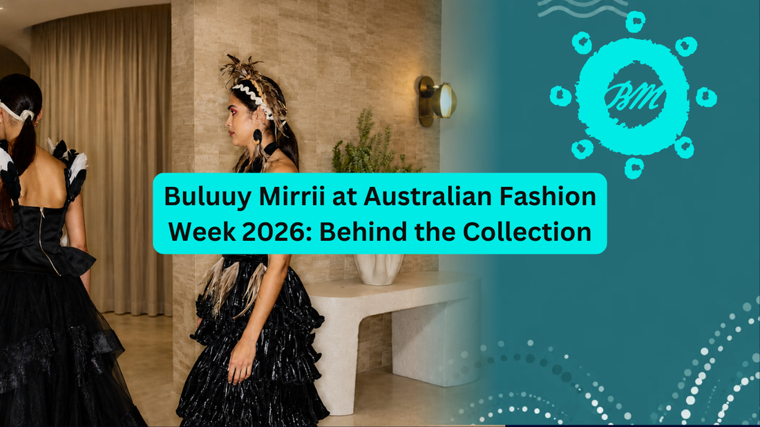 Buluuy Mirrii at Australian Fashion Week 2026: Behind the Collection