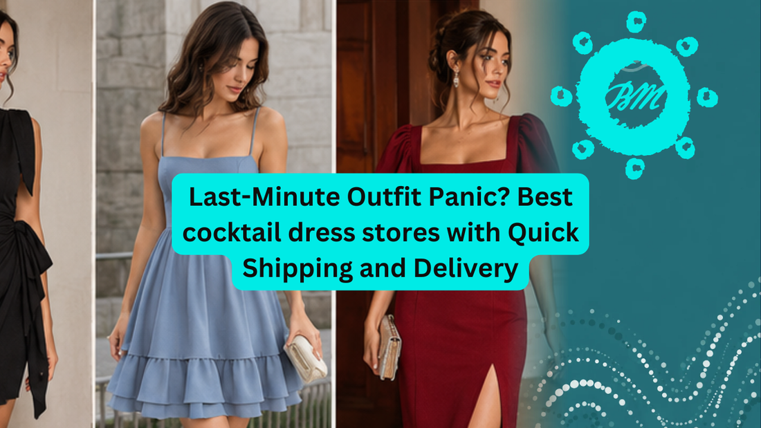 Last-Minute Outfit Panic? Best cocktail dress stores with Quick Shipping and Delivery